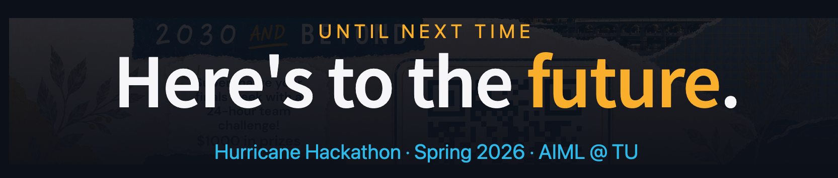Here's to the future. — Hurricane Hackathon Spring 2026
