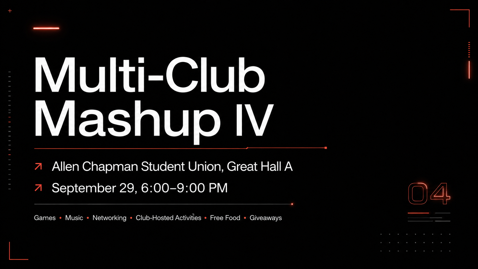 Multi-Club Mashup IV — Allen Chapman Student Union, Great Hall A, September 29, 6:00–9:00 PM. Games, music, networking, club-hosted activities, free food, giveaways