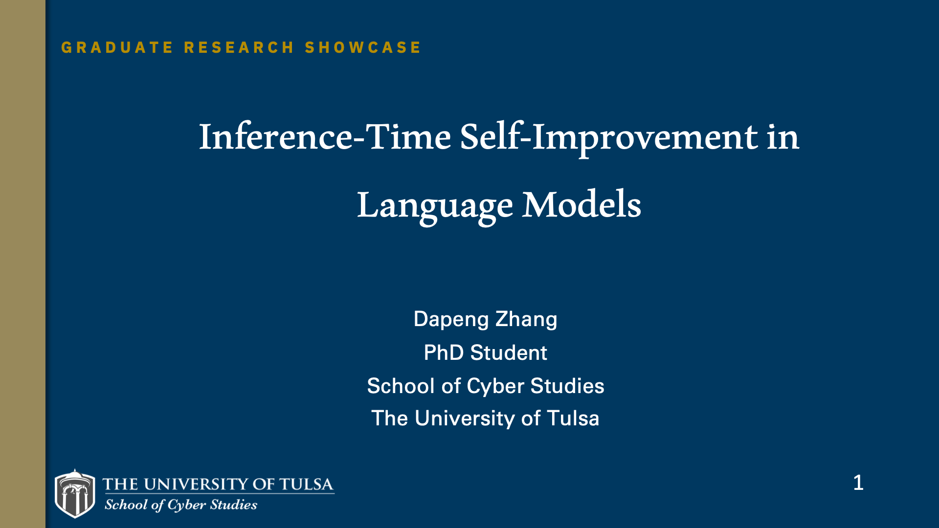 Dapeng Zhang, slide 1. Title slide: Inference-Time Self-Improvement in Language Models, Dapeng Zhang, PhD student, School of Cyber Studies, The University of Tulsa